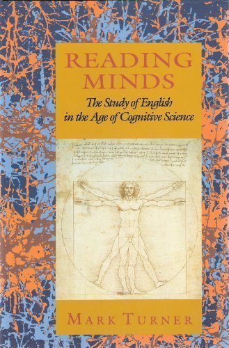 Reading Minds: The Study of English in the Age of Cognitive Science by Mark Turner