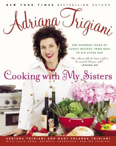 Cooking with My Sisters by Adriana Trigiani