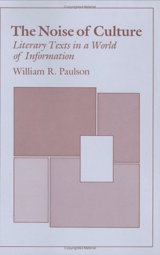 The Noise of Culture by William R. Paulson