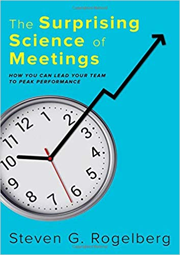 The Surprising Science of Meetings by Steven G. Rogelberg.