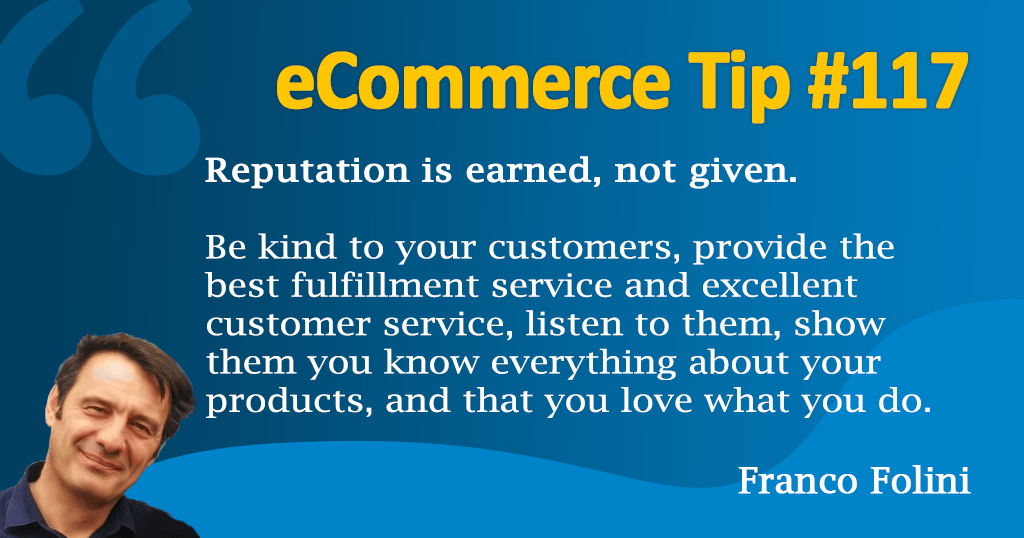 In eCommerce Reputation is earned, not given