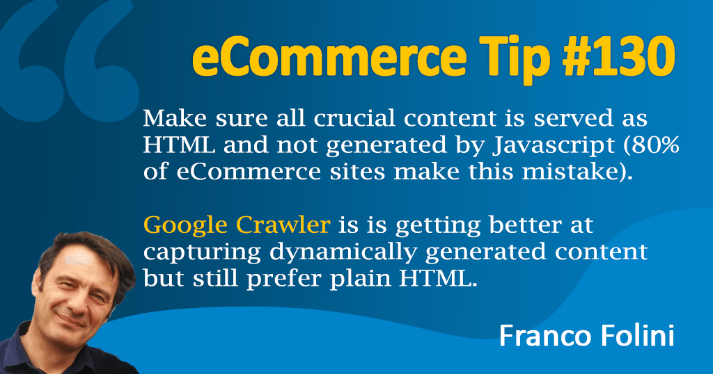 eCommerce: All crucial content must be served as HTML not by Javascript