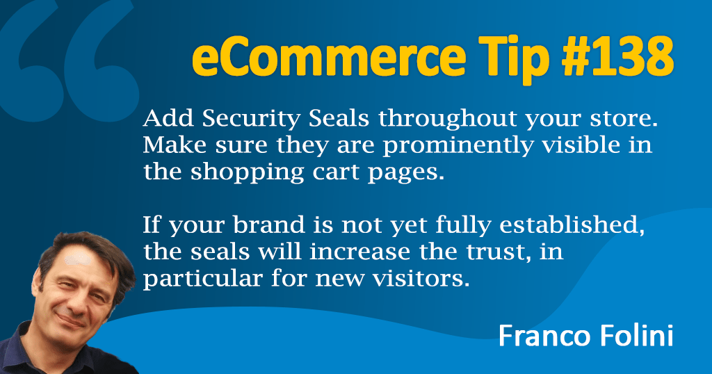 Add Security Seals to your store to increase trust and Conversion Rate.