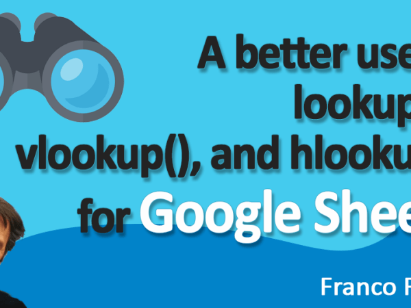 A better use of lookup(), vlookup(), and hlookup() with examples for Google&nbsp;Sheets