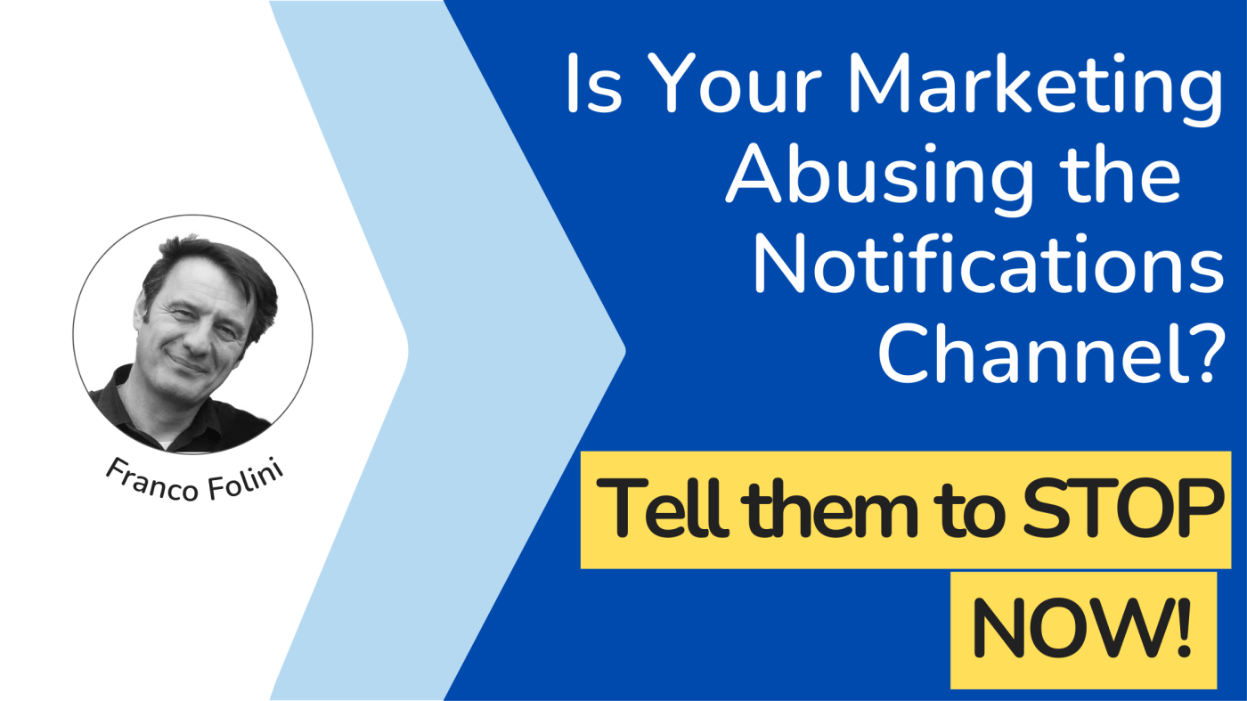 Is Your Marketing Abusing the Notifications Channel?