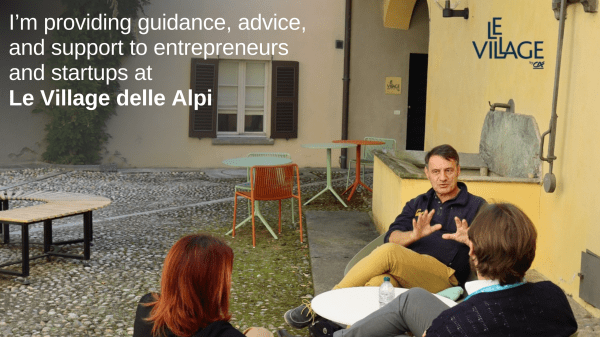 Startup Tutoring for entrepreneurs and startup at Le Village delle Alpi in Sondrio (by Crédit Agricole)